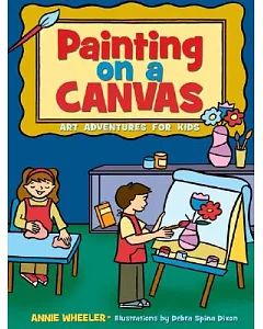 Painting on a Canvas: Art Adventures for Kids