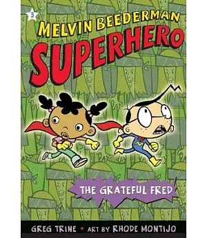 Melvin Beederman, Superhero: The Grateful Fred
