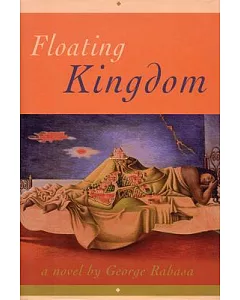 Floating Kingdom: A Novel