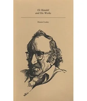 Eli Mandel and His Works