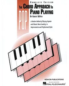 Chord Approach to Pop Piano Playing Complete