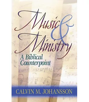 Music & Ministry: A Biblical Counterpoint