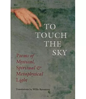 To Touch the Sky: Poems of Mystical, Spiritual & Metaphysical Light