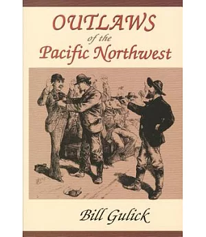 Outlaws of the Pacific Northwest
