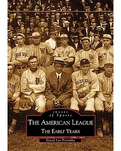 The American League: The Early Years