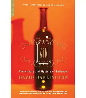 Zin: The History and Mystery Zinfandel