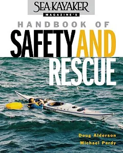 Sea-Kayaker Magazine’s Handbook of Safety and Rescue