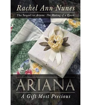 Ariana: A Gift Most Precious
