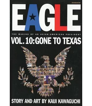 Eagle,The Making Of An Asian-American President 10: Gone To Texas