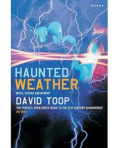 Haunted Weather: Music, Silence, And Memory