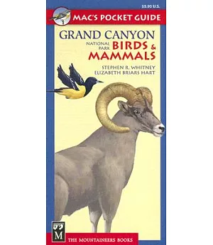 Mac’s Pocket Guide: Grand Canyon National Park, Birds & Mammals