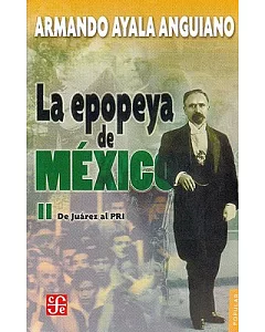 La Epopeya De Mexico Ii/the Epic of Mexico II