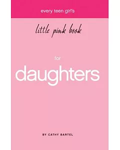 Every Teen Girl’s Little Pink Book For Daughters