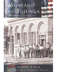 Sunland And Tujunga, Ca: From Village to City