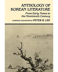 Anthology of Korean Literature: From Early Times to the Nineteenth Century