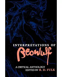 Interpretations of Beowulf: A Critical Anthology