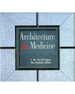 Architecture & Medicine: I.M. Pei Designs the Kirklin Clinic