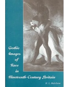 Gothic Images of Race in Nineteenth-Century Britain