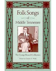 Folk Songs of Middle Tennessee: The George Boswell Collection