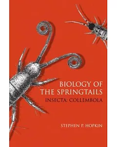 Biology of the Springtails: (Insecta : Collembola)