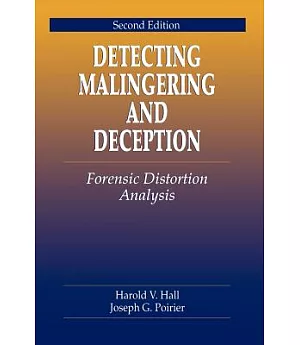 Detecting Malingering and Deception: Forensic Distortion Analysis