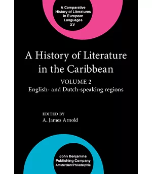 A History of Literature in the Caribbean: English and Dutch-Speaking Regions