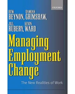 Managing Employment Change: The New Realities of Work