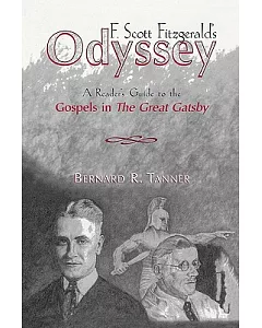 F. Scott Fitzgerald’s Odyssey: A Reader’s Guide to the Gospels in the Great Gatsby