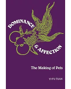 Dominance & Affection: The Making Of Pets