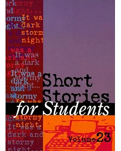 Short Stories for Students: Presenting Analysis, context, And Criticism on Commonly Studies Short Stories