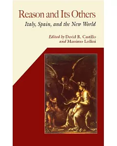 Reason And Its Others: Italy, Spain, And the New World
