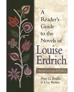 A Reader’s Guide to the Novels of Louise Erdrich