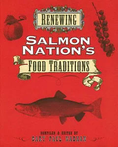 Renewing Salmon Nation’s Food Traditions