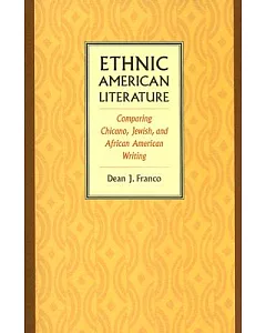 Ethnic American Literature: Comparing Chicano, Jewish, And African American Writing