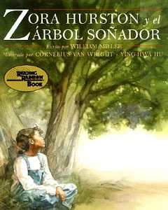 Zora Hurston Y El Arbol Sonador / Zora Hurston and the Chinaberry Tree