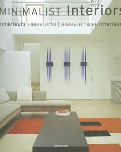 Minimalist Interiors / Interieurs Minimalistes / Minimalistische Interieurs
