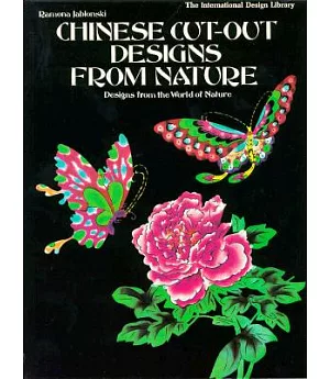 The Chinese Cut-Out Design Coloring Book: Designs from the World of Nature
