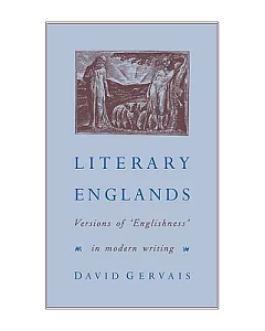 Literary Englands: Versions of ’Englishness’ in Modern Writing