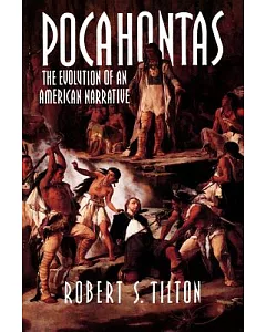 Pocahontas: The Evolution of an American Narrative