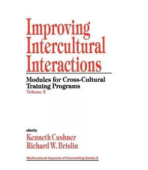 Improving Intercultural Interactions: Modules for Cross-Cultural Training Programs