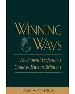 Winning Ways: The Funeral Profession’s Guide to Human Relations