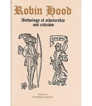 Robin Hood: An Anthology of Scholarship and Criticism