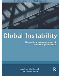 Global Instability: The Political Economy of World Economic Governance