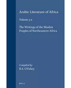 Arabic Literature of Africa: The Writings of the Muslim Peoples of Northeastern Africa