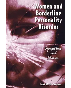 Women and Borderline Personality Disorder: Symptoms and Stories