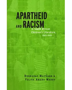 Apartheid and Racism in South African Children’s Literature, 1985-1995