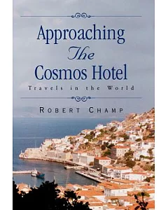 Approaching The Cosmos Hotel: Travelling the World With a Gay Sensibility
