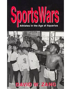 Sports Wars: Athletes in the Age of Aquarius