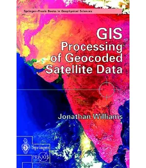 Gis Processing of Geocoded Satellite Data