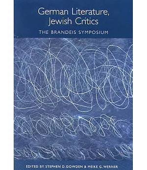 German Literature, Jewish Critics: The Brandeis Symposium
